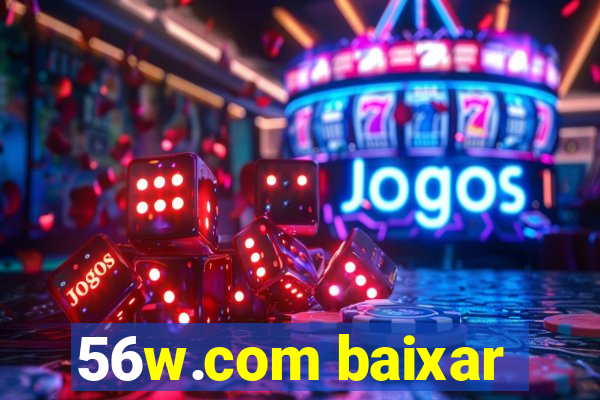 56w.com baixar